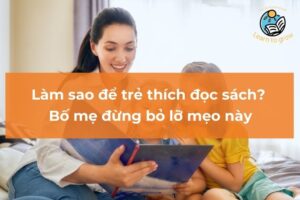 Đọc sách cùng con: Chìa khóa vàng giúp bé đam mê từ nhỏ