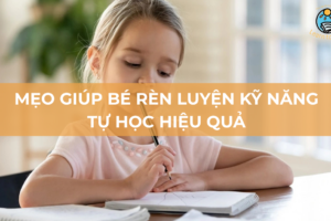 Những mẹo giúp bé rèn luyện kỹ năng tự học tại nhà hiệu quả