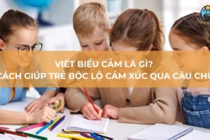 Viết biểu cảm là gì? Cách giúp trẻ bộc lộ cảm xúc qua từng câu chữ