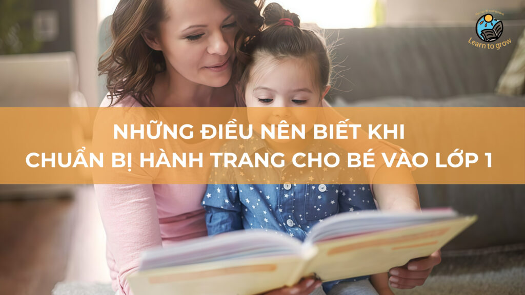 chuẩn bị hành trang cho bé vào lớp 1