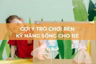 trò chơi rèn kỹ năng sống cho bé